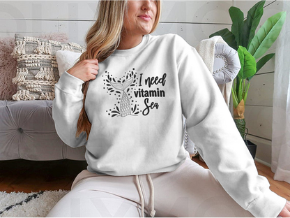 I Need Vitamin Sea Artistic Design for Sweatshirt