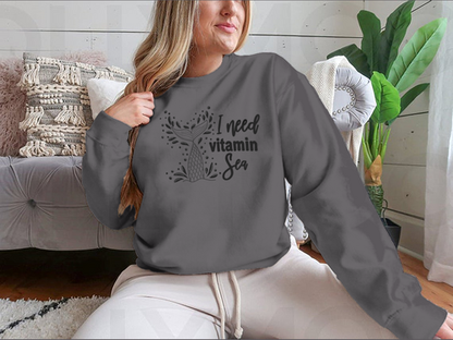 I Need Vitamin Sea Artistic Design for Sweatshirt