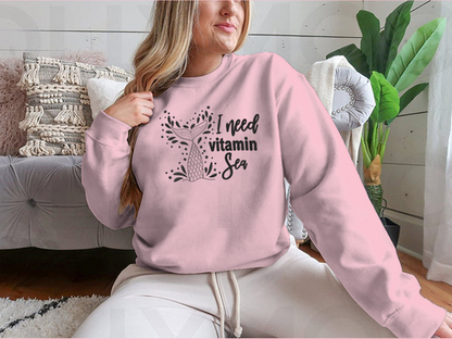 I Need Vitamin Sea Artistic Design for Sweatshirt